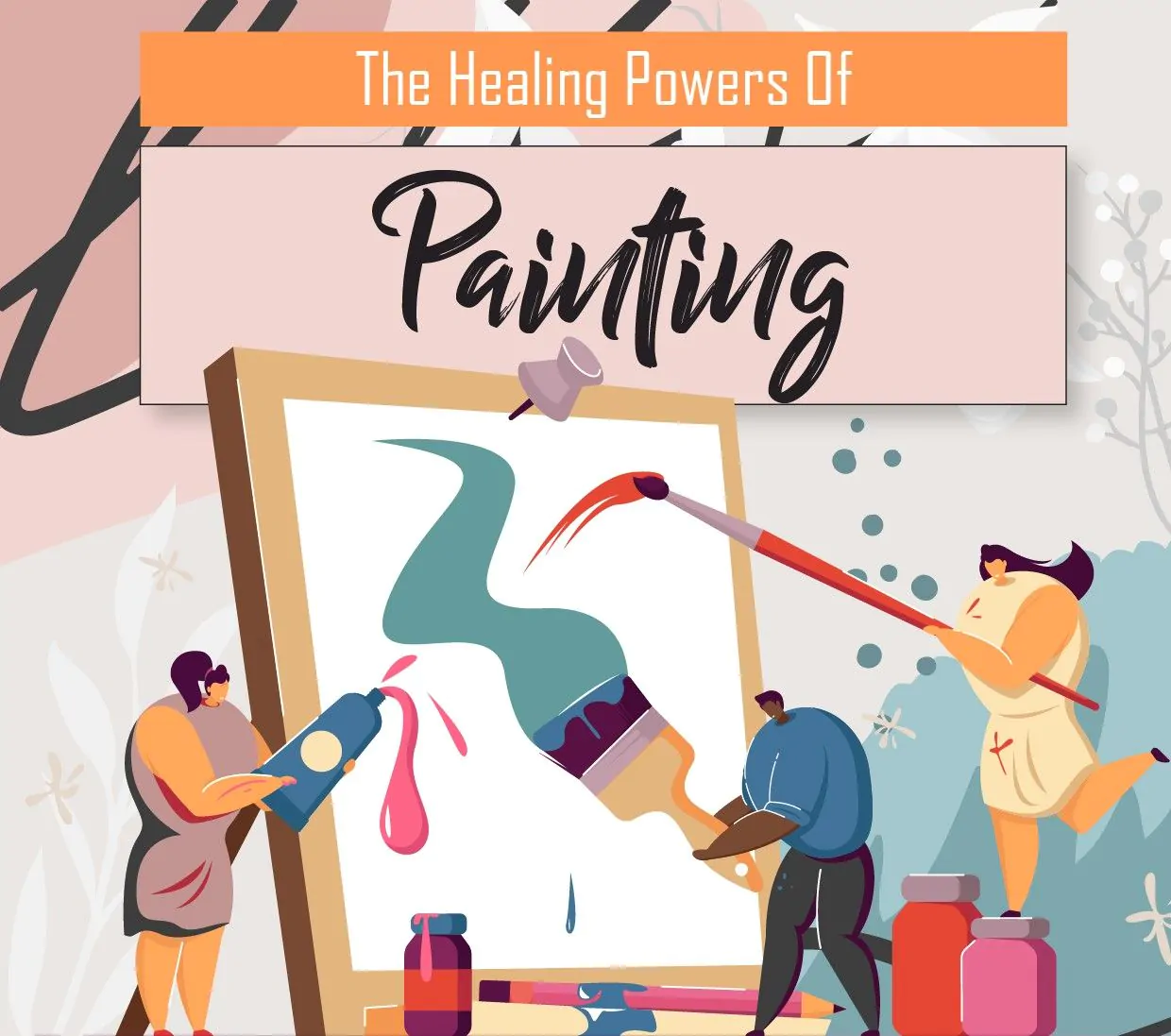 The Healing Powers Of Painting