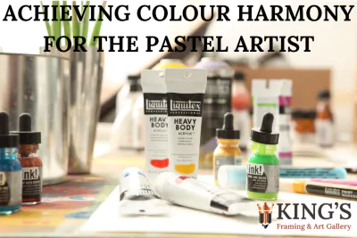 ACHIEVING COLOUR HARMONY FOR THE PASTEL ARTIST