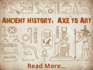 Ancient History: Axe to Art
