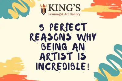 5 perfect reasons why being an artist is incredible!