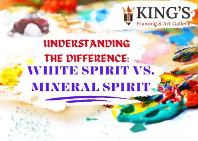 UNDERSTANDING THE DIFFERENCE: WHITE SPIRIT VS. MINERAL SPIRIT