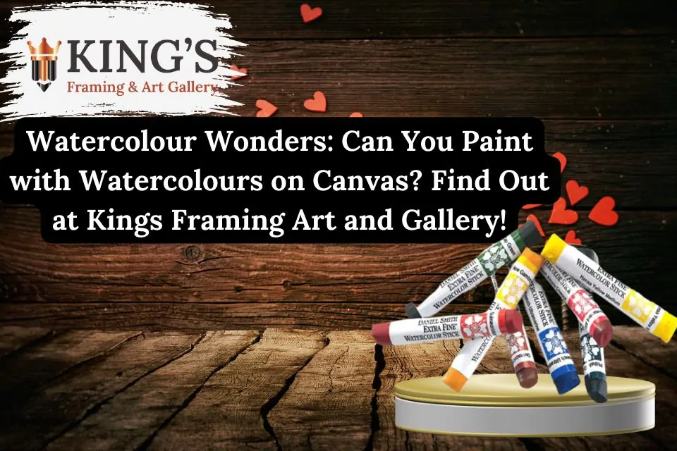 Watercolour Wonders: Can You Paint with Watercolours on Canvas? Find Out at Kings Framing Art and Gallery!